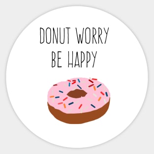 donut worry be happy Sticker